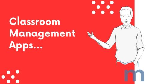 Classroom Management Applications